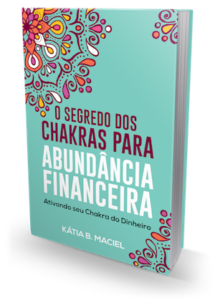 Segredo dos Chakras - Abundância Financeira